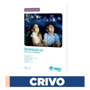 Neupsilin Infantil - Instrumento de Avaliação Neuropsicológica Breve Infantil - Crivo