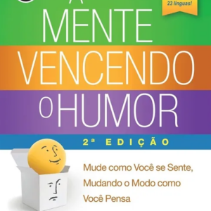 A Mente Vencendo o Humor - 2ª Edição