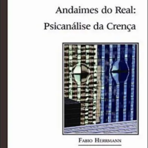 Andaimes do real: Psicanálise da crença