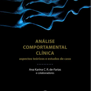 Análise Comportamental Clínica - Aspectos Teóricos