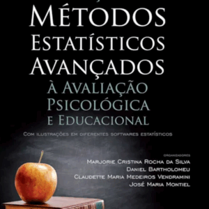 Aplicações de Métodos Estatísticos Avançados à Avaliação Psicológica e Educacional