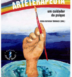 Arteterapeuta - um cuidador da psique