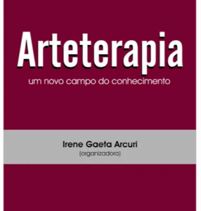 Arteterapia - Um Novo Campo do Conhecimento