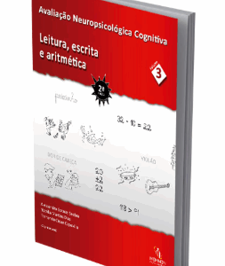 Avaliação Neuropsicológica Cognitiva - Vol. 3: Leitura, Escrita e Aritmética (Segunda Edição)