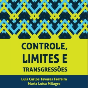 Controle, Limites e Transgressões