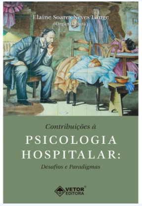 Contribuições a Psicologia Hospitalar - desafios e paradigmas