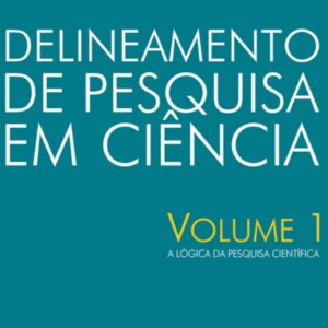Delineamento de Pesquisa em Ciência - Volume 1