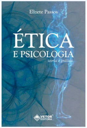 Ética e Psicologia - Teoria e Prática