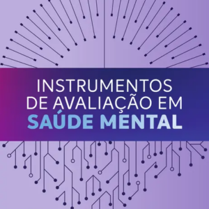 Instrumentos de Avaliação em Saúde Mental