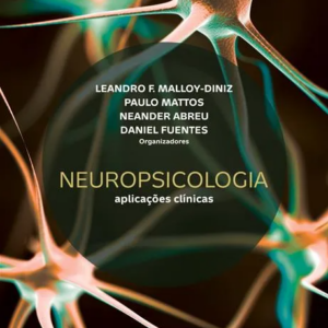 Neuropsicologia - Aplicações Clínicas