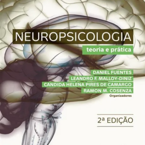 Neuropsicologia - Teoria e Prática (2ª Edição)