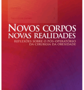 Novos corpos, novas realidades: reflexões sobre o pós-operatório da cirurgia da obesidade