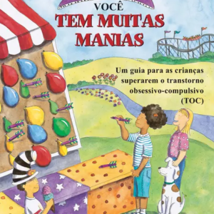O que fazer quando você tem muitas manias