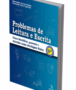 Problemas de leitura e escrita: Como identificar, prevenir e remediar numa abordagem fônica