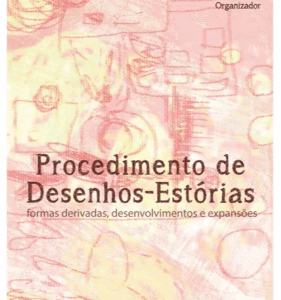 Procedimento de Desenhos-Estórias: Formas Derivadas, Desenvolvimentos e Expansões