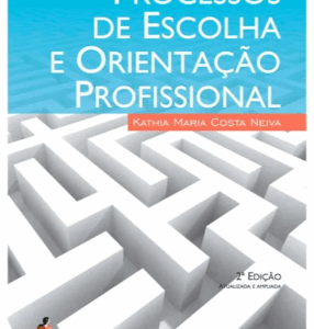 Processos de Escolha e Orientação Profissional 2ª Edição