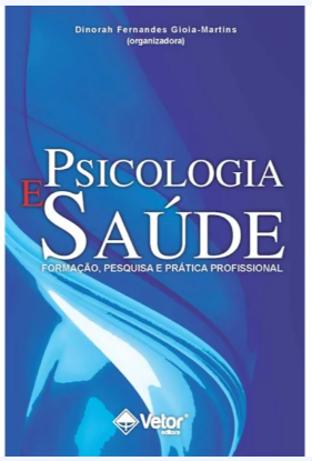 Psicologia e Saúde - formação, pesquisa e prática profissional