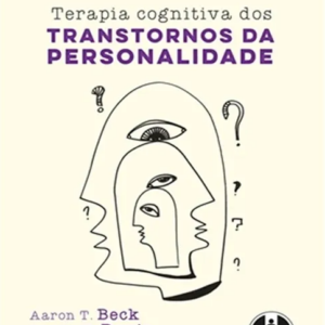 Terapia Cognitiva dos Transtornos da Personalidade