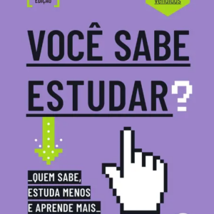Você sabe estudar? Quem Sabe, Estuda Menos e Aprende Mais