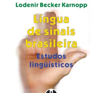 Língua de Sinais Brasileira - Estudos linguísticos