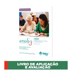 ANELE 3 - TEPP - Tarefa de Escrita de Palavras e Pseudopalavras - Bloco de aplicação e avaliação