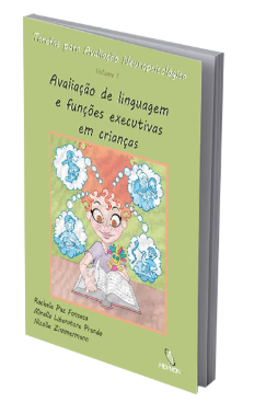 Tarefas para Avaliação Neuropsicológica (1) Avaliação de linguagem e funções executivas em crianças