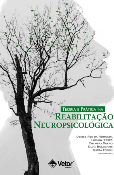 Teoria e Prática na Reabilitação Neuropsicológica