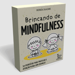 Brincando de Mindfulness