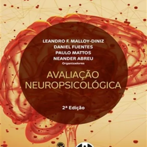 Avaliação Neuropsicológica - 2ª Edição