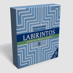 Labirintos – Caminhos Para A Liberdade da Consciência