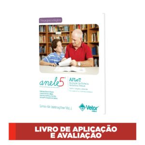 ANELE 5 – AFLeT - Avaliação da Fluência de Leitura Textual - Bloco de aplicação e avaliação