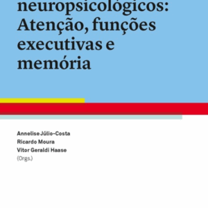 Compêndio de testes neuropsicológicos: Atenção, funções executivas e memória