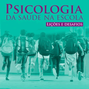 Psicologia da Saúde na Escola: Lições e Desafios