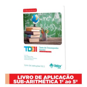 TDE II - Teste de Desempenho Escolar - Vol. 06 Bloco de aplicação subteste aritmética 1º ao 5º ano
