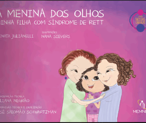 A menina dos Olhos - Minha filha com Síndrome de Rett