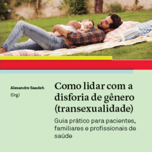 Como Lidar com a Disforia de Gênero (Transexualidade)