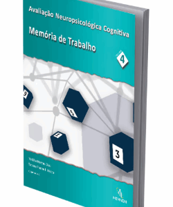 Avaliação Neuropsicológica Cognitiva - Vol. 4: Memória de Trabalho