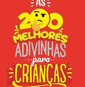 As 200 Melhores Adivinhas Para Crianças