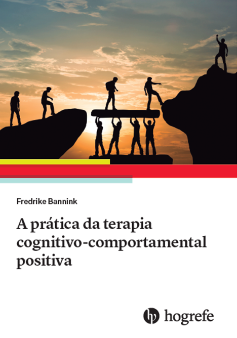 A prática da terapia cognitivo-comportamental positiva