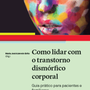 Como lidar com o transtorno dismórfico corporal