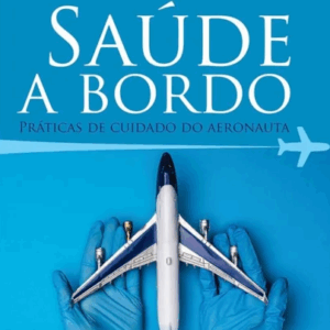 Saúde a bordo: Práticas de Cuidado do Aeronauta
