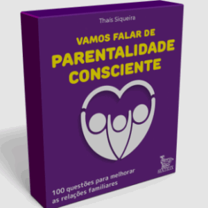Vamos Falar de Parentalidade Consciente