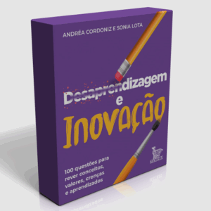 Desaprendizagem e Inovação