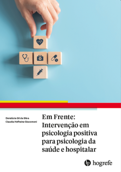 em frente intervencao em psicologia positiva para psicologia da saude e hospitalar