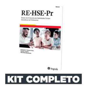 RE-HSE-Pr – Roteiro de Entrevista de Habilidades Sociais Educativas de Professores - Kit completo