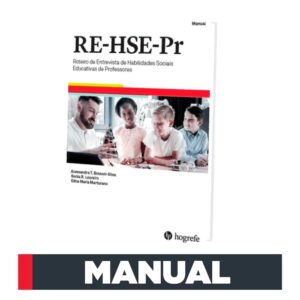 RE-HSE-Pr – Roteiro de Entrevista de Habilidades Sociais Educativas de Professores - Manual