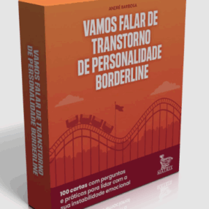Vamos Falar de Transtorno de Personalidade Boderline