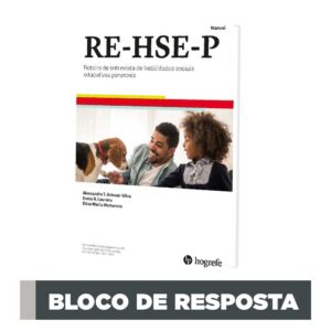 RE-HSE-P - Roteiro de Entrevista de Habilidades sociais Educativas Parentais - Bloco de aplicação