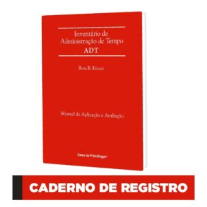 ADT - Inventario de Administração do Tempo - Caderno de aplicação