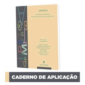 CONFIAS - Consciência Fonológica Instrumento de Avaliação Sequencial - Caderno de aplicação